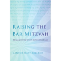 Raising the Bar Mitzvah: Reimagining What Our Kids Learn