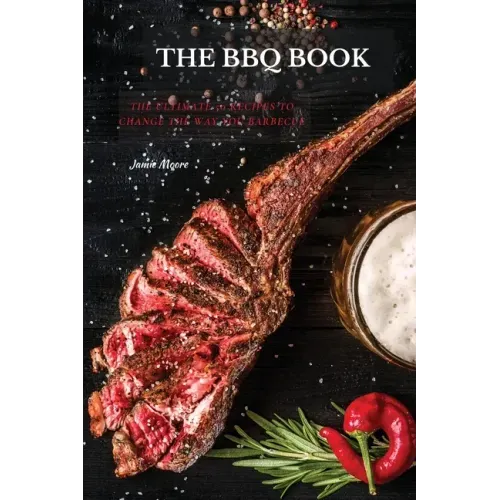 The BBQ Books: The Ultimate 50 Recipes to change the way you barbecue