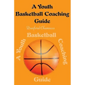 A Youth Basketball Coaching Guide
