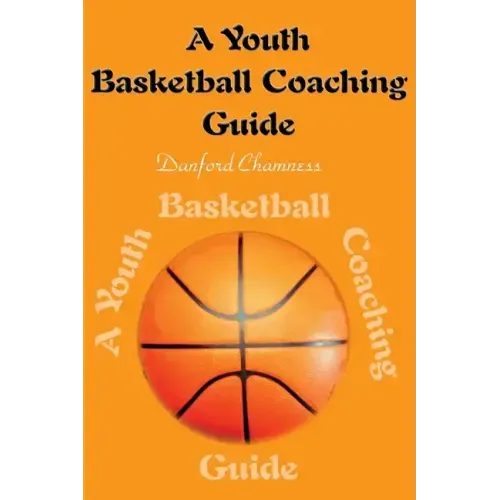 A Youth Basketball Coaching Guide