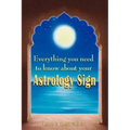 Everything You Need to Know about Your Astrology Sign