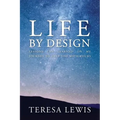 Life by Design: Lessons I've learned on my journey to help you with yours