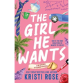 The Girl He Wants: A Single Dad/Opposites Attract Romantic Comedy