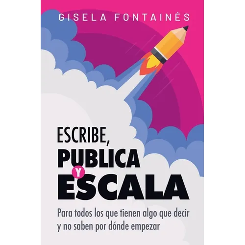 Escribe, publica y escala