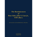 The Reminiscences of Rear Adm. John S. Coye Jr., USN (Ret.): 1911-2002