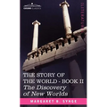 The Discovery of New Worlds, Book II of the Story of the World