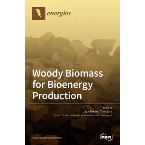Woody Biomass for Bioenergy Production