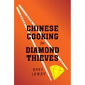 Chinese Cooking for Diamond Thieves