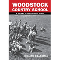 Woodstock Country School: A History of Institutional Denial (Revised Edition)