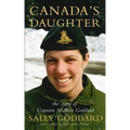 Canada's Daughter: The Story of Captain Nichola Goddard
