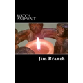Watch and Wait: A Guide for Advent and Christmas