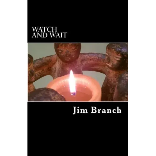 Watch and Wait: A Guide for Advent and Christmas