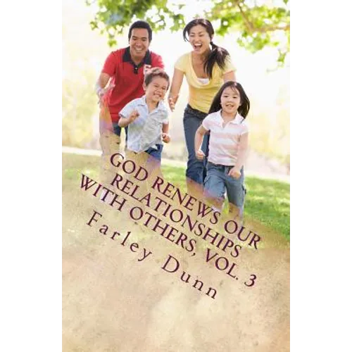 God Renews Our Relationships with Others, Vol. 3