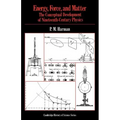 Energy, Force and Matter: The Conceptual Development of Nineteenth-Century Physics