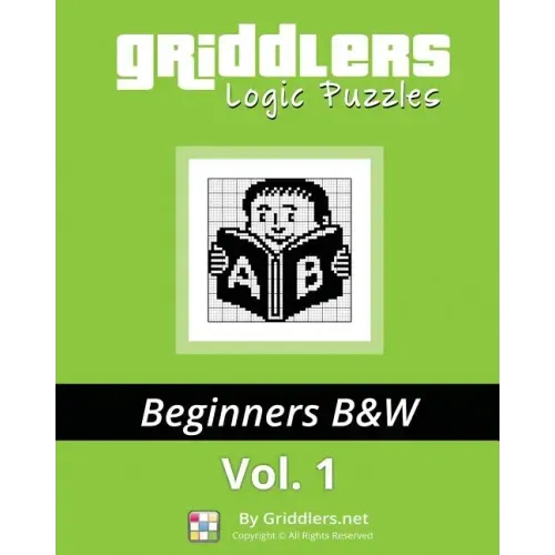 Griddlers Logic Puzzles: Beginners: Nonograms, Griddlers, Picross
