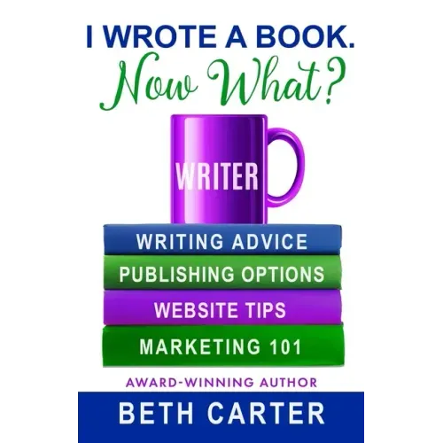 I Wrote A Book. Now What?