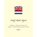 Holy Bible. Bijbel: English - Dutch Parallel Text. Engels - Nederlands Parallelle Tekst