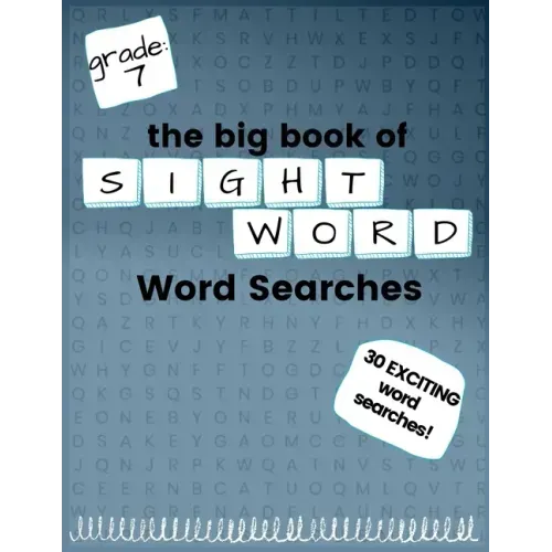 The Big Book of SEVENTH GRADE "Sight Word" Word Searches: "Sight Word" word search workbook for kids! Education is FUN!