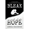 Bleak Hope: A Teenager's Collection of Poems