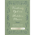 Finding God in Hidden Places: His Presence in the Pieces of Our Lives