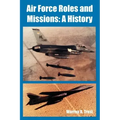 Air Force Roles and Missions: A History