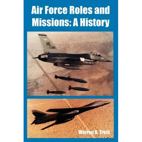 Air Force Roles and Missions: A History