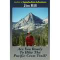 Are You Ready to Hike the Pacific Crest Trail?