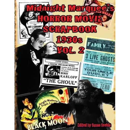 Midnight Marquee's HORROR MOVIE SCRAPBOOK 1930s Vol. 2