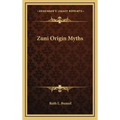 Zuni Origin Myths
