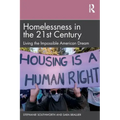 Homelessness in the 21st Century: Living the Impossible American Dream