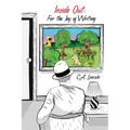 Inside Out: For the Joy of Writing
