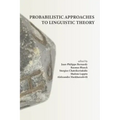 Probabilistic Approaches to Linguistic Theory