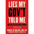 Lies My Gov't Told Me: And the Better Future Coming