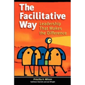 The Facilitative Way: Leadership That Makes the Difference