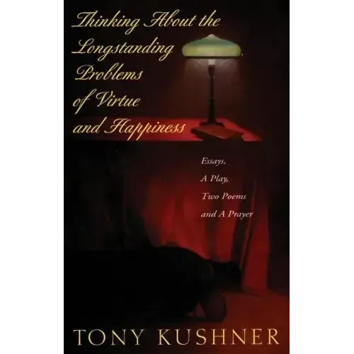 Thinking about the Longstanding Problems of Virtue: Essays, a Play, Two Poems and a Prayer