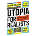 Utopia for Realists: How We Can Build the Ideal World