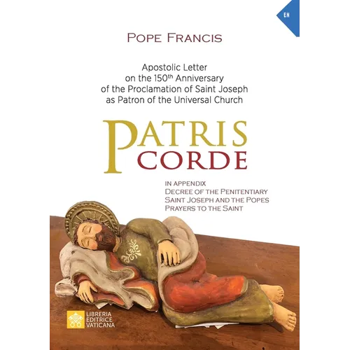 Patris corde: Apostolic Letter on the 150th Anniversary of the Proclamation of Saint Joseph as Patron of the Universal Church
