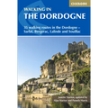 Walking in the Dordogne: 35 Walking Routes in the Dordogne-Sarlat, Bergerac, Lalinde and Souillac