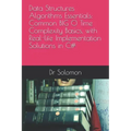 Data Structures Algorithms Essentials: Common BIG O Time Complexity Basics, with Real-life Implementation Solutions in C#