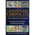 The Anunnaki Chronicles: A Zecharia Sitchin Reader