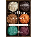 Knitting Yarns: Writers on Knitting