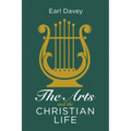 The Arts and the Christian Life