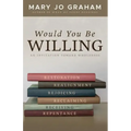 Would You Be Willing: An Invitation Toward Wholeness