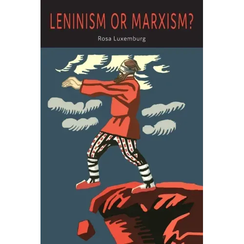 Leninism or Marxism?