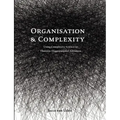 Organisation and Complexity: Using Complexity Science to Theorise Organisational Aliveness