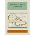 The Architecture of Leisure: The Florida Resort Hotels of Henry Flagler and Henry Plant