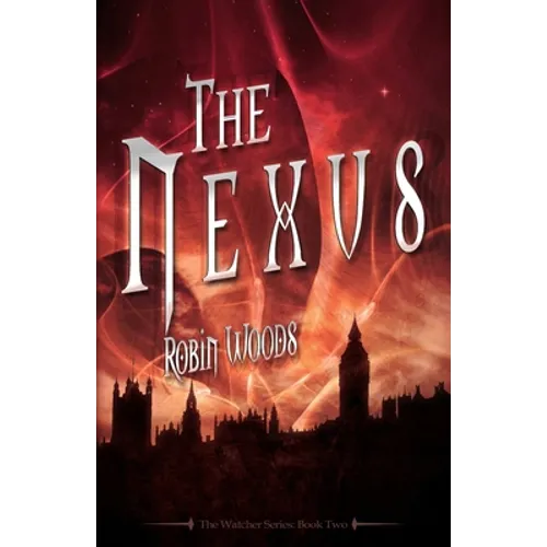 The Nexus: The Watcher Series: Book Two