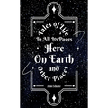 Tales Of Life In All Its Paces Here On Earth And Other Places