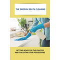 The Swedish Death Cleaning: Getting Ready For The Process And Evaluating Your Possessions: Swedish Death Cleaning Steps