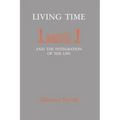 Living Time: and the Integration of the Life